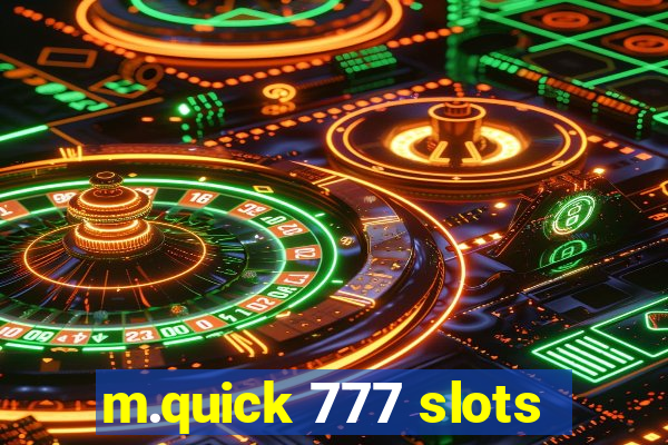 m.quick 777 slots